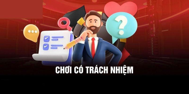Cách chơi có trách nhiệm dành cho tân binh